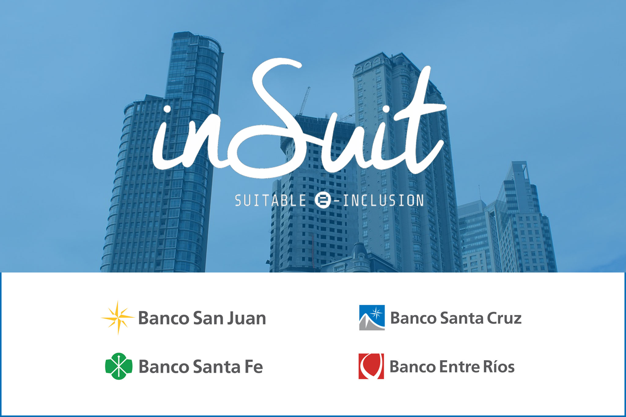 En la imagen se percibe una skyline de la Argentina con el logo de inSuit y los cuatro logos de los bancos provinciales: Banco San Juan, Banco Santa Cruz, Banco Santa Fe y Banco Entre Ríos, en la parte inferior.